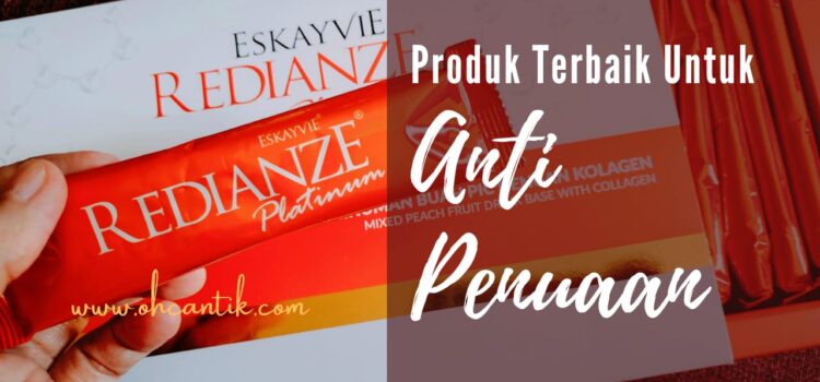 produk anti aging terbaik malaysia